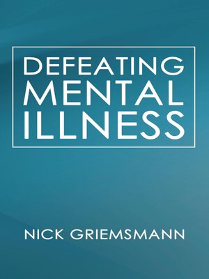cover image of Defeating Mental Illness